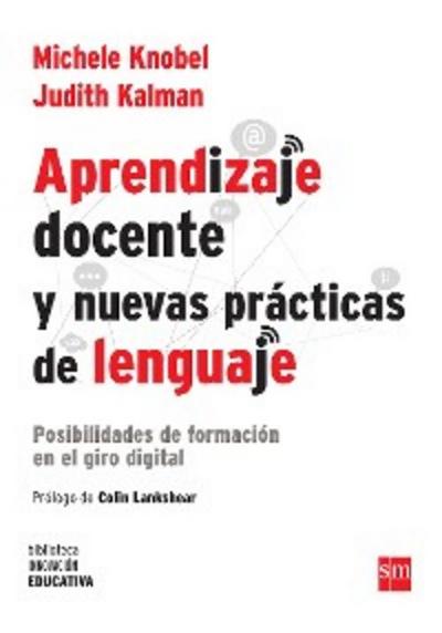 Aprendizaje docente y nuevas prácticas del lenguaje