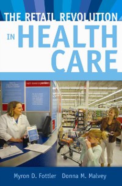 Retail Revolution in Health Care