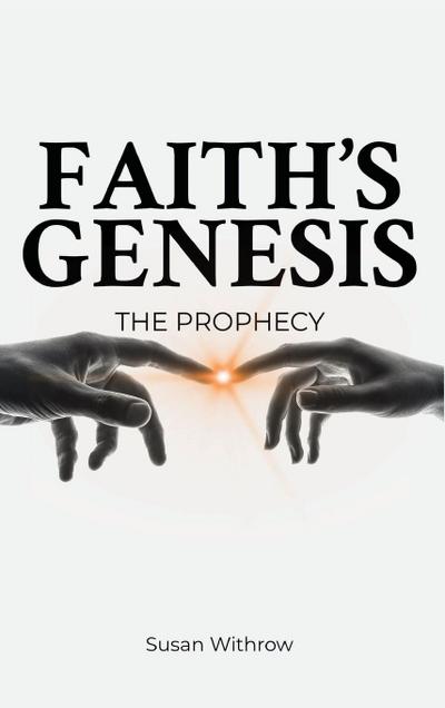 Faith’s Genesis