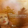 Der Tabakgarten - Sechs Geschichten und ein Motto