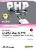 El gran libro de PHP: Creación de páginas web dinámicas (2ª EDICION)