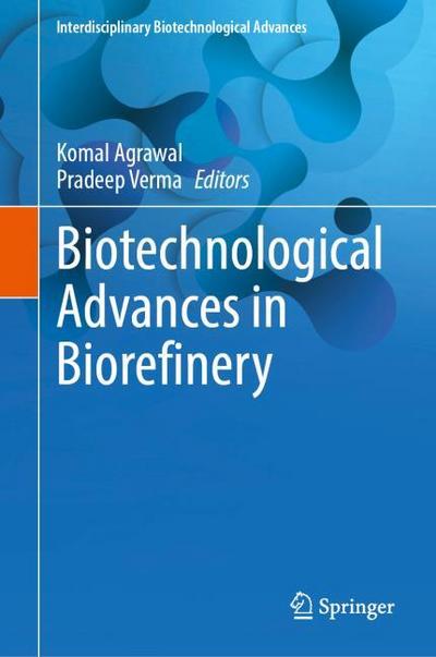 Biotechnological Advances in Biorefinery