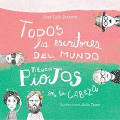 Todos los escritores del mundo tienen piojos en la cabeza