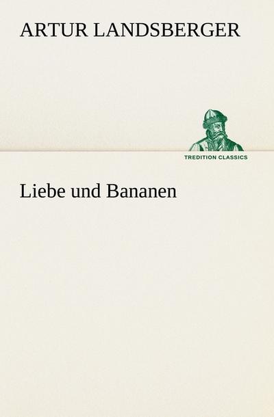 Liebe und Bananen