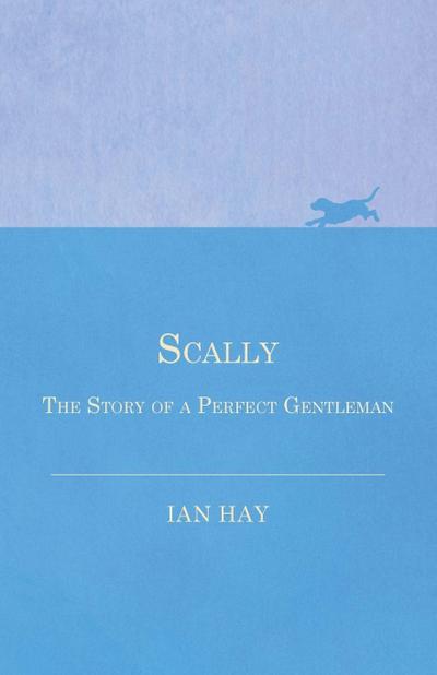 Scally - The Story of a Perfect Gentleman
