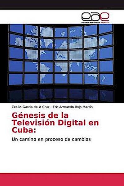 Génesis de la Televisión Digital en Cuba:
