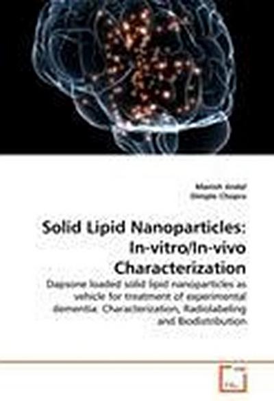 Solid Lipid Nanoparticles: In-vitro/In-vivo Characterization