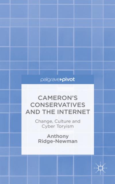 Cameron’s Conservatives and the Internet