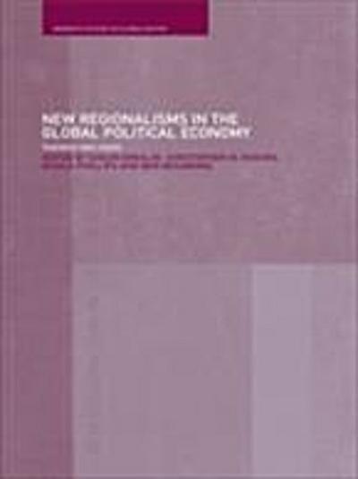 New Regionalism in the Global Political Economy