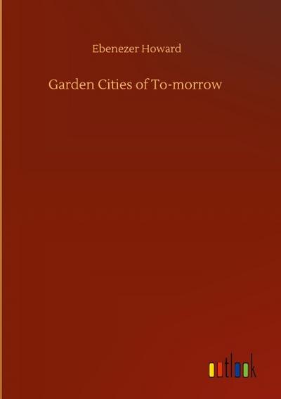 Garden Cities of To-morrow