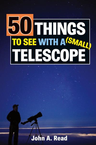 50 Things to See with a Small Telescope