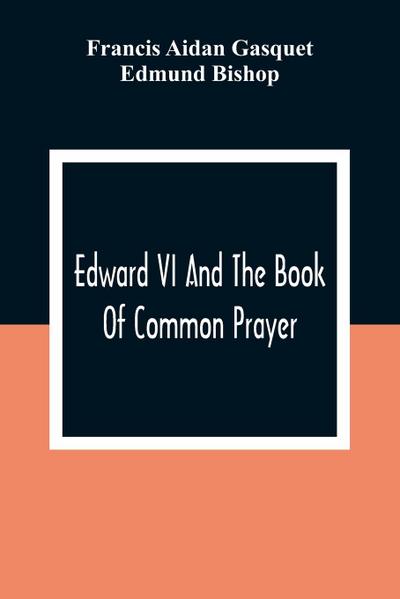 Edward VI And The Book Of Common Prayer