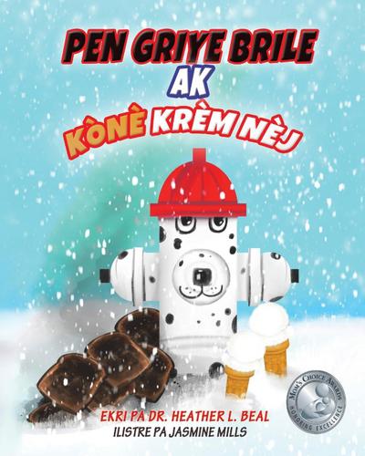 Pen Griye Brile ak Kònè Krèm Nèj (Haitian Creole Edition)