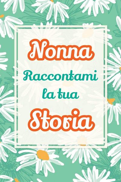 Nonna, raccontami la tua storia