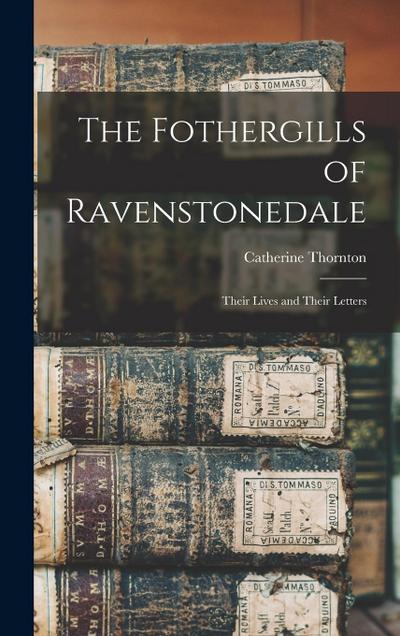 The Fothergills of Ravenstonedale