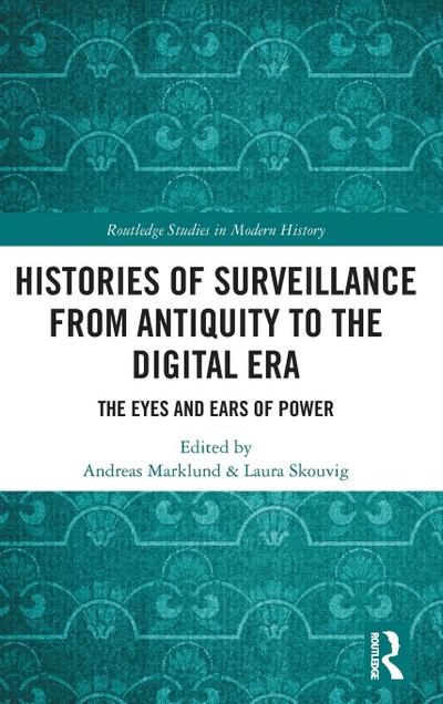 Histories of Surveillance from Antiquity to the Digital Era