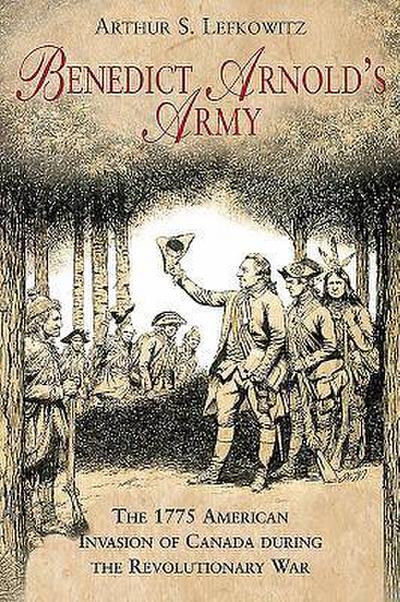 Benedict Arnold’s Army