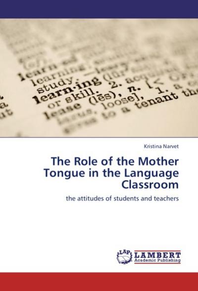 The Role of the Mother Tongue in the Language Classroom - Kristina Narvet