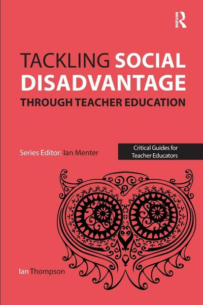 Tackling Social Disadvantage through Teacher Education