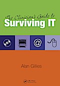 The Clinician’s Guide to Surviving IT