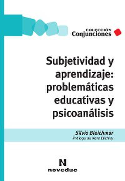 Subjetividad y aprendizaje: problemáticas educativas y psicoanálisis