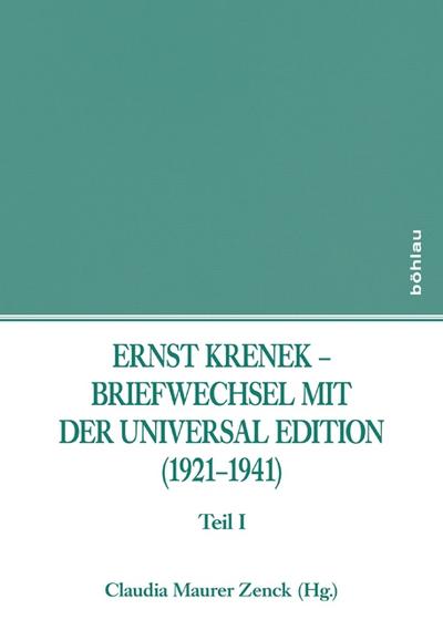 Ernst Krenek - Briefwechsel mit der Universal Edition (1921-1941); .