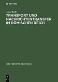 Transport und Nachrichtentransfer im Römischen Rei