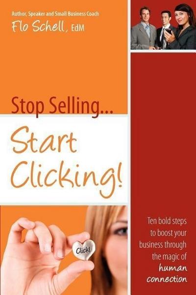Schell, F: STOP SELLINGSTART CLICKING