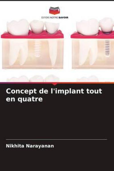 Concept de l’implant tout en quatre