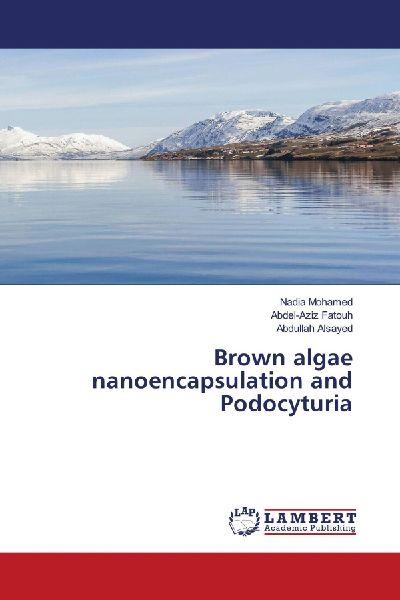 Brown algae nanoencapsulation and Podocyturia