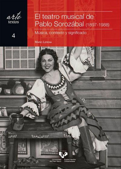 El teatro musical de Pablo Sorozábal, 1897-1988 : música, contexto y significado