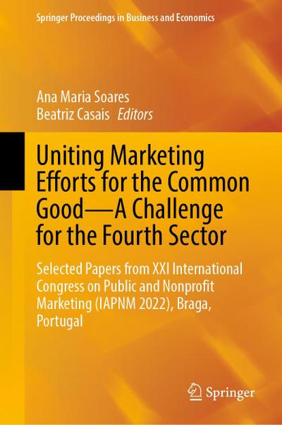 Uniting Marketing Efforts for the Common Good-A Challenge for the Fourth Sector