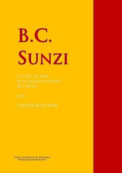 The Art of War by active 6th century B.C. Sunzi and THE BOOK OF WAR