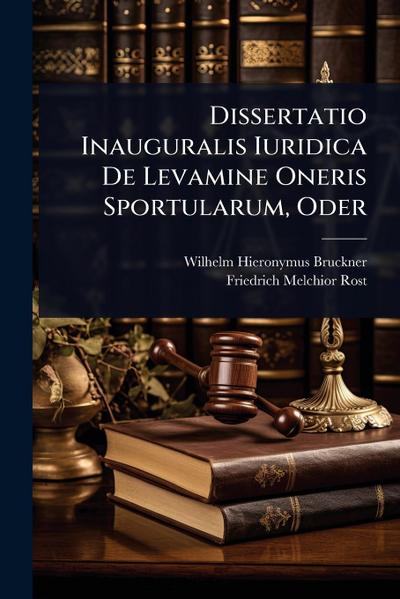 Dissertatio Inauguralis Iuridica De Levamine Oneris Sportularum, Oder