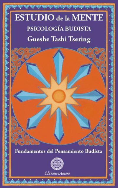 Estudio de la mente (Fundamentos del pensamiento budista, #3)