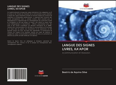 LANGUE DES SIGNES LIVRES, KA’APOR