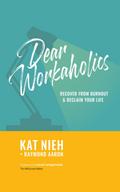 Dear Workaholics
