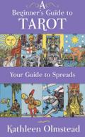 A Beginner’s Guide To Tarot: Your Guide To Spreads