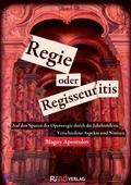 Regie oder Regisseuritis