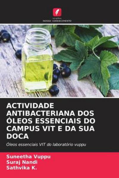 ACTIVIDADE ANTIBACTERIANA DOS ÓLEOS ESSENCIAIS DO CAMPUS VIT E DA SUA DOCA