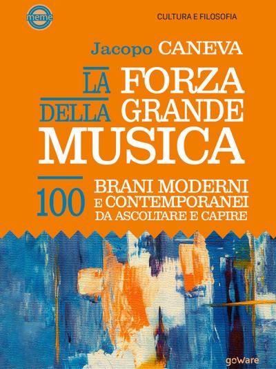 Caneva, J: Forza della grande musica. 100 brani moderni e co