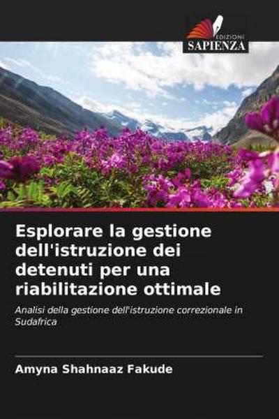 Esplorare la gestione dell’istruzione dei detenuti per una riabilitazione ottimale