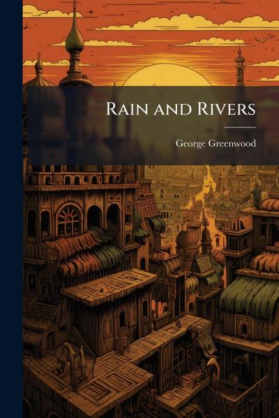 Rain and Rivers