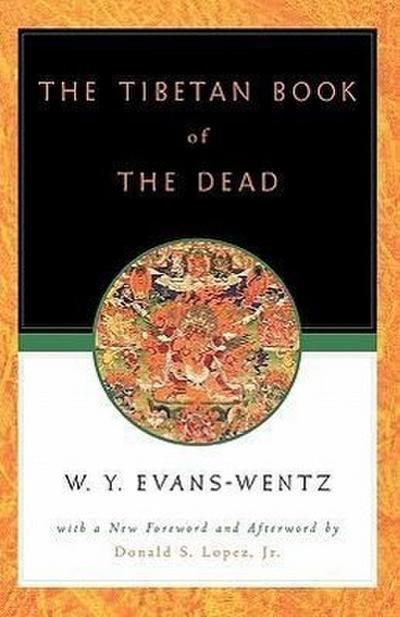The Tibetan Book of the Dead - W Y Evans-Wentz
