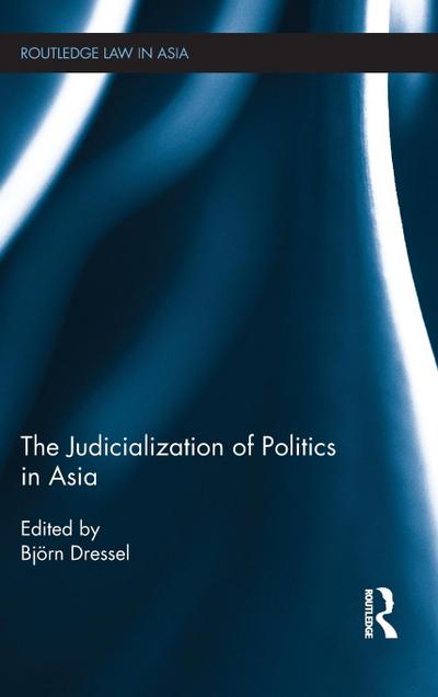 The Judicialization of Politics in Asia