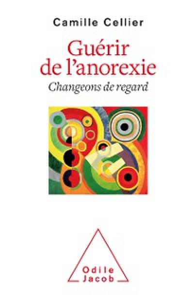 Guérir de l’’anorexie