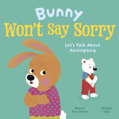 Bunny Won’t Say Sorry