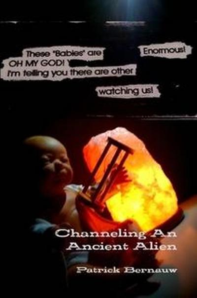 Channeling An Ancient Alien (Blackout Channelings, #1)
