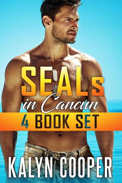 SEALS in Cancun Box Set (Cancun Series, #5)
