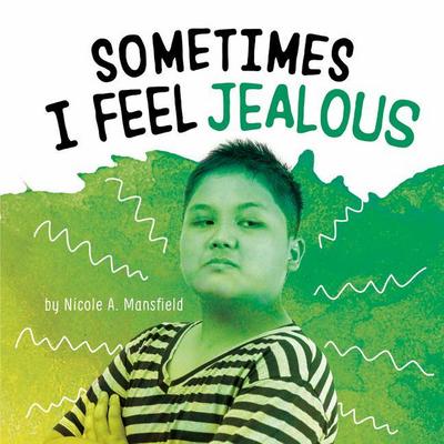 Sometimes I Feel Jealous